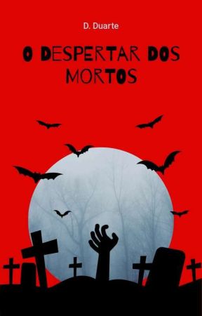 O Despertar dos Mortos - Livro 1 by SraReedus