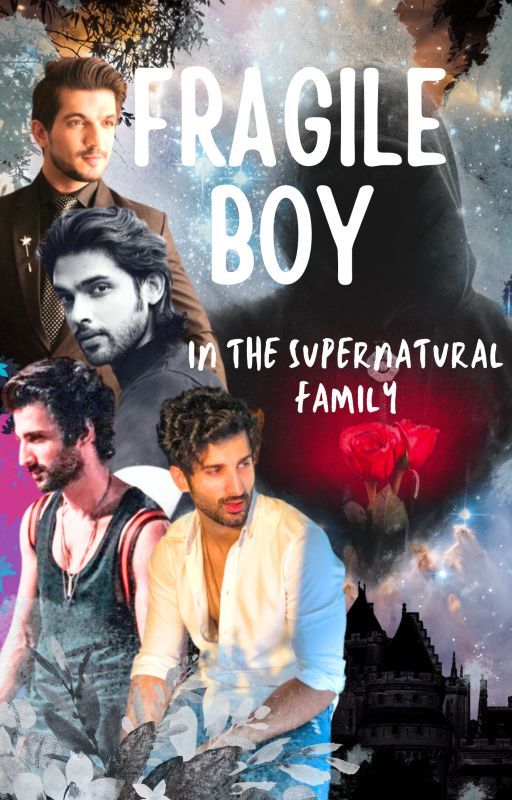 Fragile Boy In The Supernatural Family ♡ by Ishani_DST