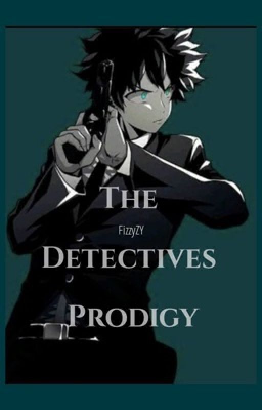 The Detective's Prodigy 🔎 by FizzyZY