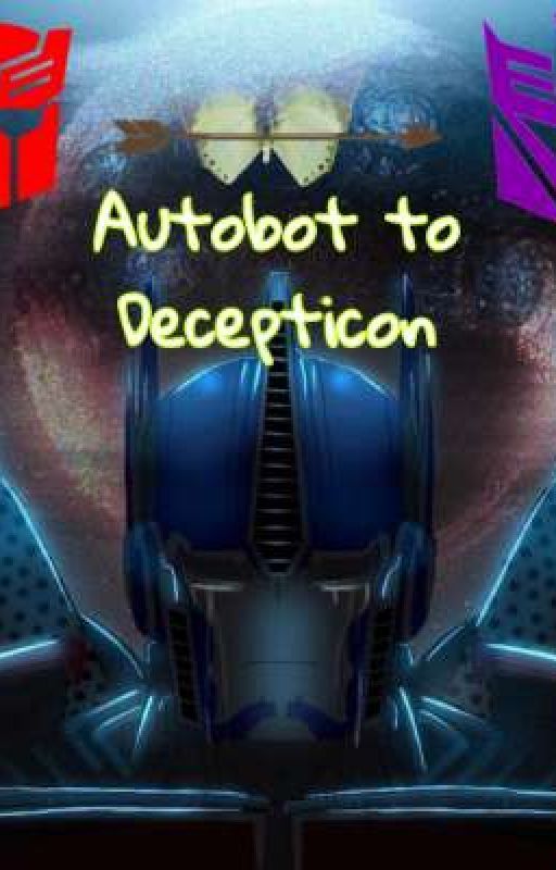 Autobot to Decepticon  by Jada_fanfiction123