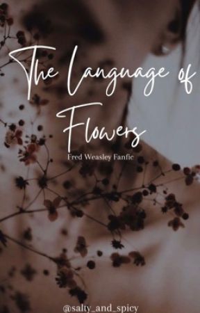 The Language of Flowers | Fred Weasley by salty_and_spicy