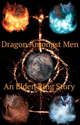 Dragon Amongst Men: An Elden Ring Story  cover