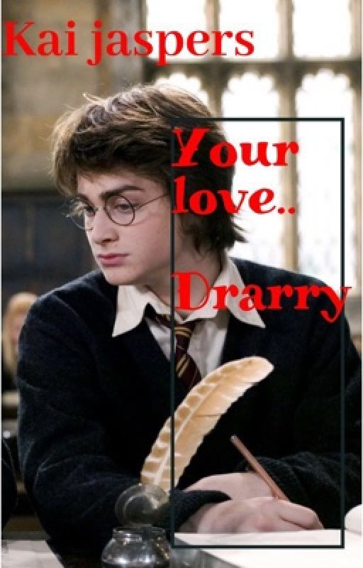 Your love..  drarry fantastic by kai_drarry_topDraco_