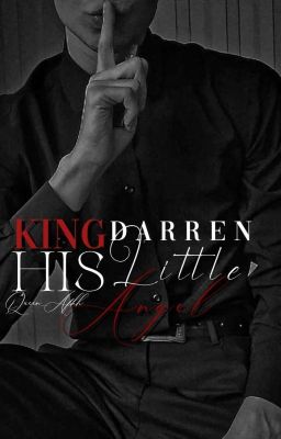 KING DARREN : HIS LITTLE ANGEL✓ cover