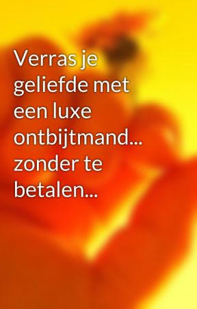 Verras je geliefde met een luxe ontbijtmand... zonder te betalen... by jeanmarcelveldemans