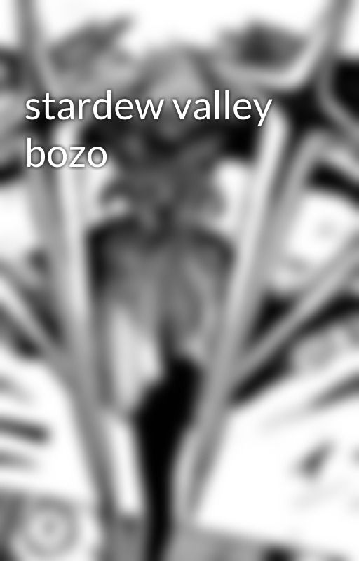 stardew valley bozo by -propitiate