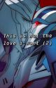 This is not the love I want (Book 2) by Steve_crow