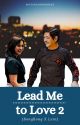 Lead Me to Love 2 (Bong Bong Marcos X Leni Robredo) by societasminantur