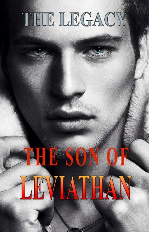 The Legacy: The Son of Leviathan by Nikkireadw