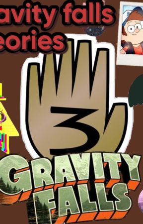 Gravity falls theories by Mimi_Starsz