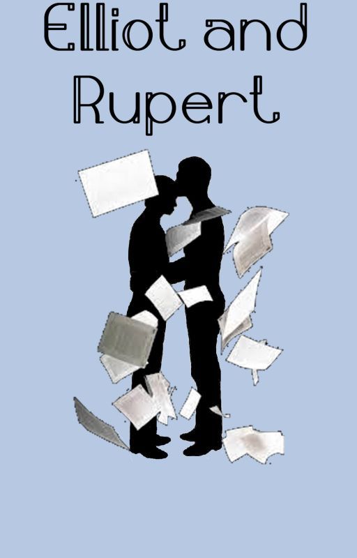 Elliot and Rupert (BxB) by that_sexy_raindrop