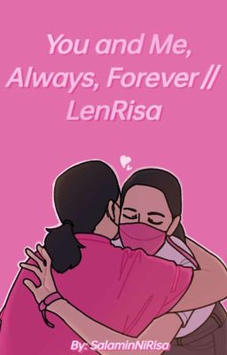 You And Me, Always, Forever // LenRisa Oneshots cover