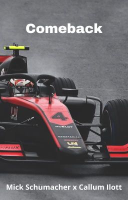 Comeback || Mick Schumacher x Callum Ilott cover