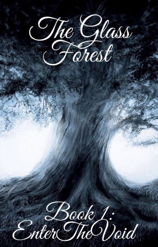 The Glass Forest: Book 1: Enter The Void by Totally-Not-Grian