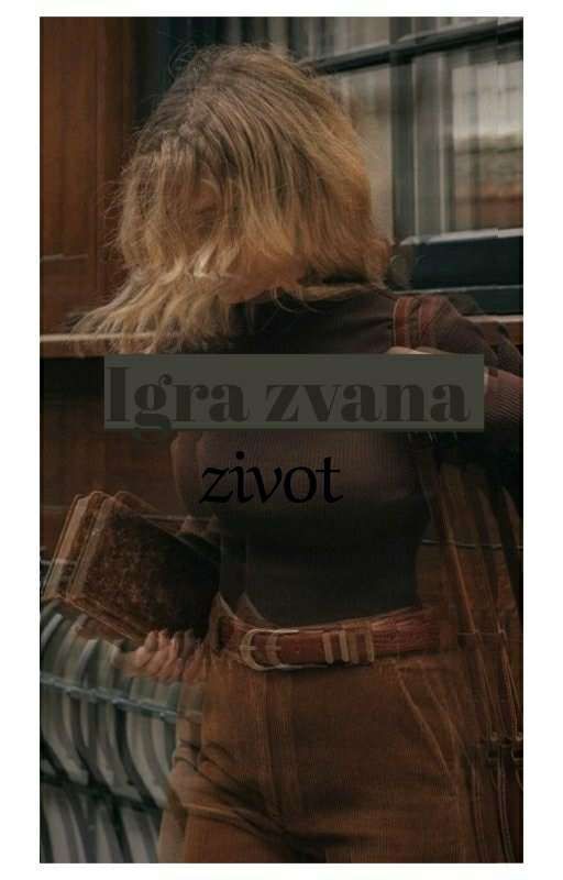 Igra zvana zivot by ejbgsad