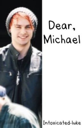 Dear Michael, by intoxicated-Luke