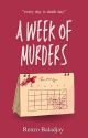 A Week of Murders by RenzoBaladjay