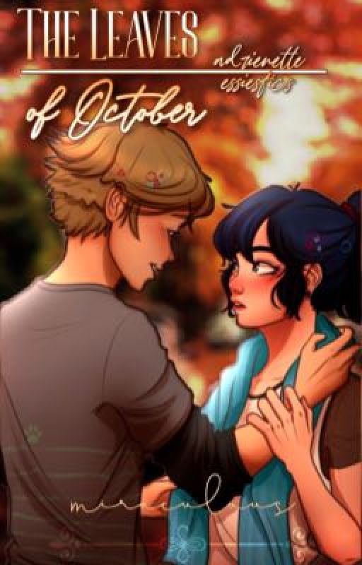 Miraculous: The Leaves of October [adrienette] by essiesfics