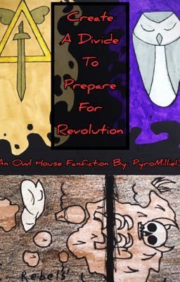 Create A Divide To Prepare For Revolution [An Owl House Fanfiction] cover