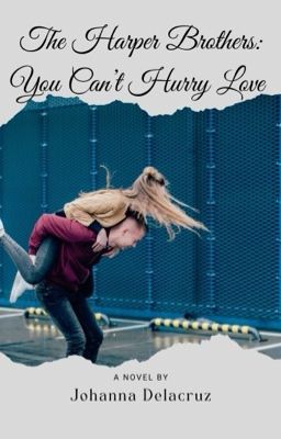 The Harper Brothers: You Can't Hurry Love (Wattpad Version) cover