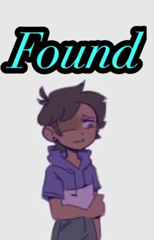 Found (The Owl House AU) by ThatDumbOneWriter