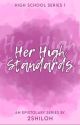 High School Series #1: Her High Standards | √ by 2shiloh