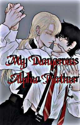 My Dangerous Alpha Partner cover