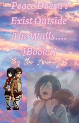 Peace doesn't exist outside the walls...[Book 1] cover