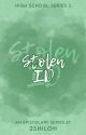 High School Series #3: Stolen ID | √ by 2shiloh