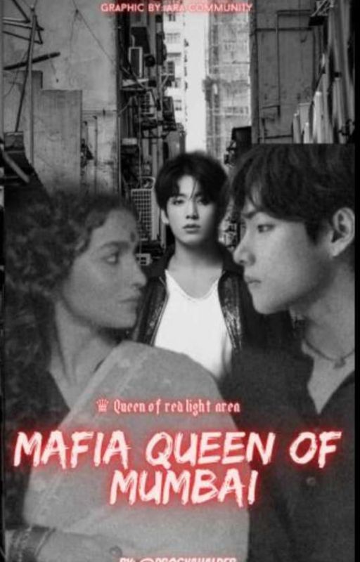 The Mafia Queen Of Mumbai // BTS ff// KIM TAEHYUNG FEAT. JUNGKOOK // INDIAN  by progyahalder