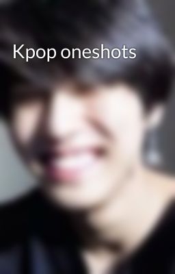 Kpop oneshots  cover