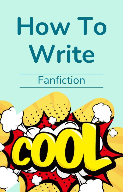 How to Write Fanfiction by Fanfic