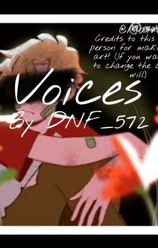 Voices [ Discontinued unless Further notice ] by Axel_Was_Here722