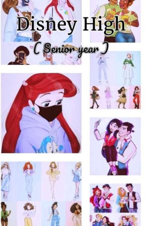 Disney high ( Senior year ) by Itz_Flourish123