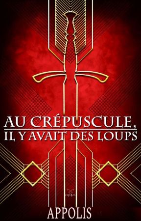 Au crépuscule, il y avait des loups by ItsAppolis