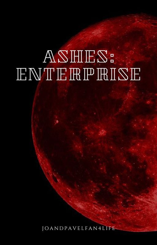 Ashes: Enterprise by JoandPavelFan4Life