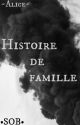 Histoire de Famille by Alice_Wild