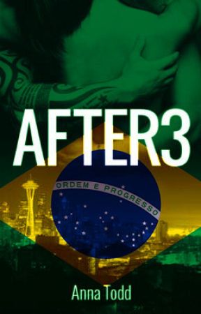 AFTER 3 (Tradução Português/BR) - PARTE 1 by afterbrasil