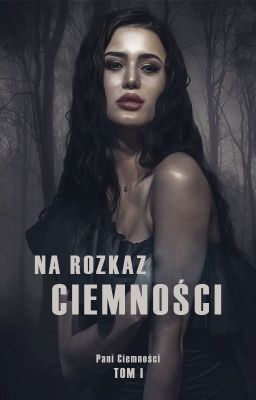 Na rozkaz Ciemności (TOM I) cover