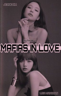 MAFIAS IN LOVE (JENLISA G!P)(COMPLETE) cover