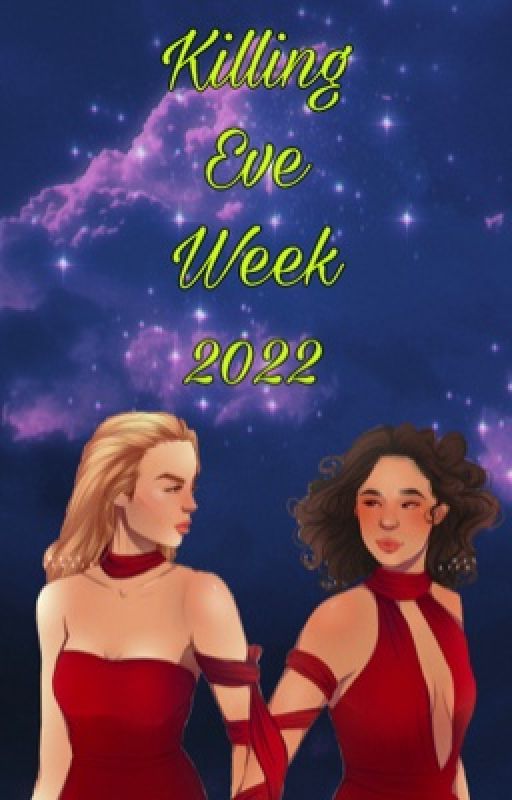 Killing Eve Week 2022 by HoneyBuddah707