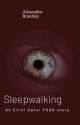 Sleepwalking by AlexBrant18