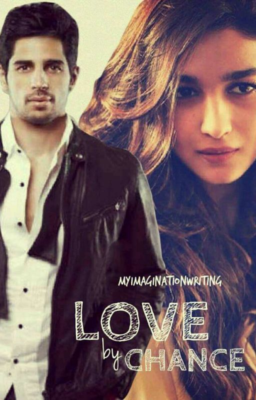 Love by chance (A SidLia Fanfic) #MissionDesi by myimaginaryworld10