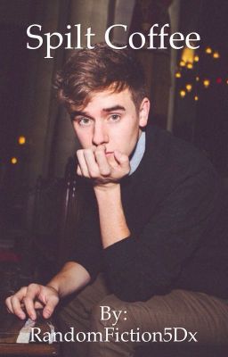 Spilt coffee - A Connor Franta Fanfic cover