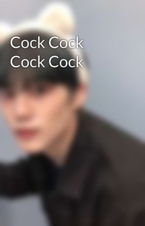 Cock Cock Cock Cock  by ijustwant_some_milk