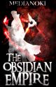 The Obsidian Empire by Medianoki