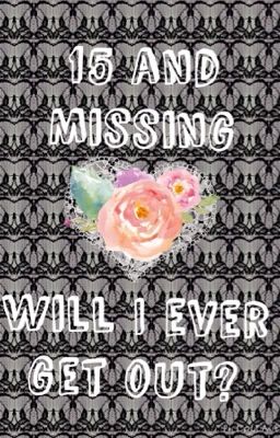 15 and Missing (#wattys2015) cover