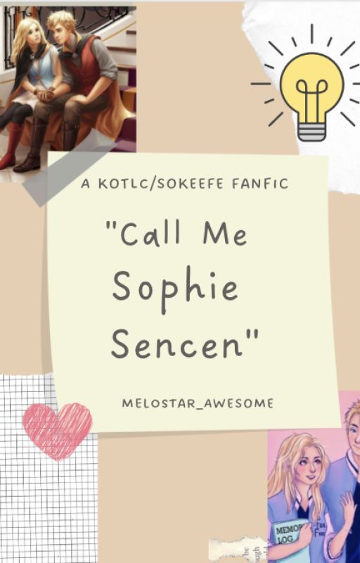 Call Me Sophie Sencen (KOTLC/SOKEEFE FANFIC) by Melostar_AWESOME