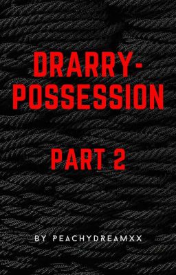 Drarry - Possession - Part 2 cover