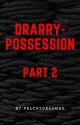 Drarry - Possession - Part 2 by peachydreamsxo